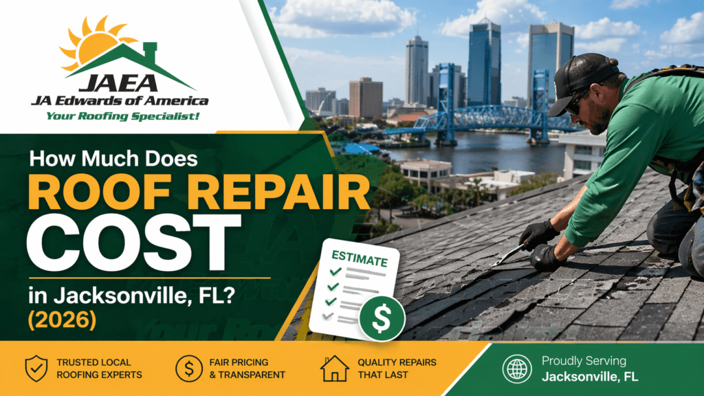 How much does roof repair cost in Jacksonville, FL - 2026, By JA Edwards of America Roofing Contractor