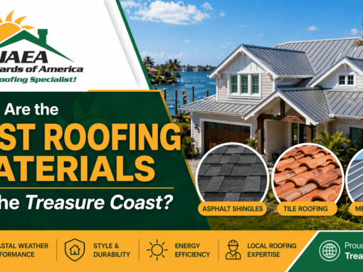 What Are the Best Roofing Materials for the Treasure Coast?