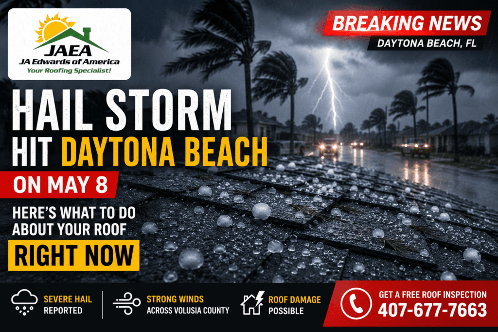 Cover Hail storm Daytona, FL, may 8, 2026 by JA Edwards of America Roofing Contractor
