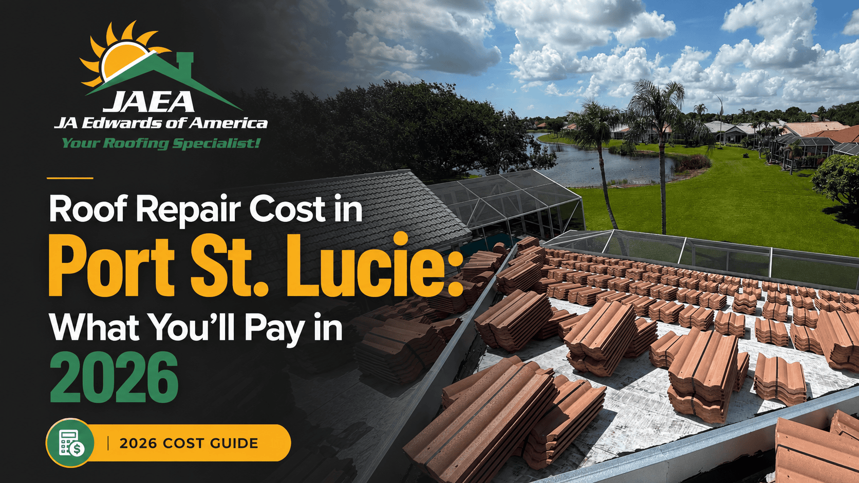 Roof Repair Cost in Port St Lucie-FL By JA Edwards of America